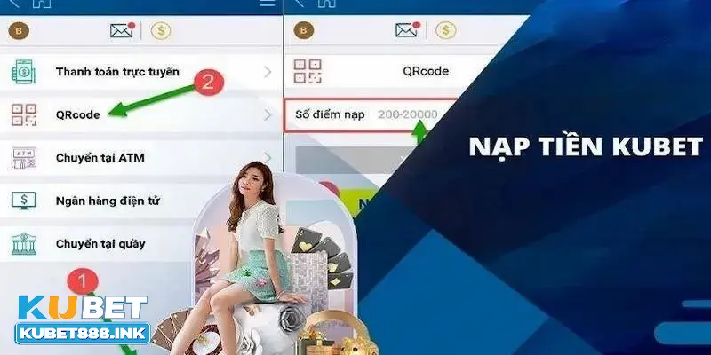 Các bước nạp tiền Kubet chuẩn xác cho newbie